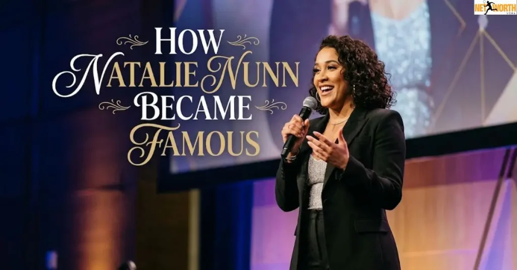 How Natalie Nunn Became Famous