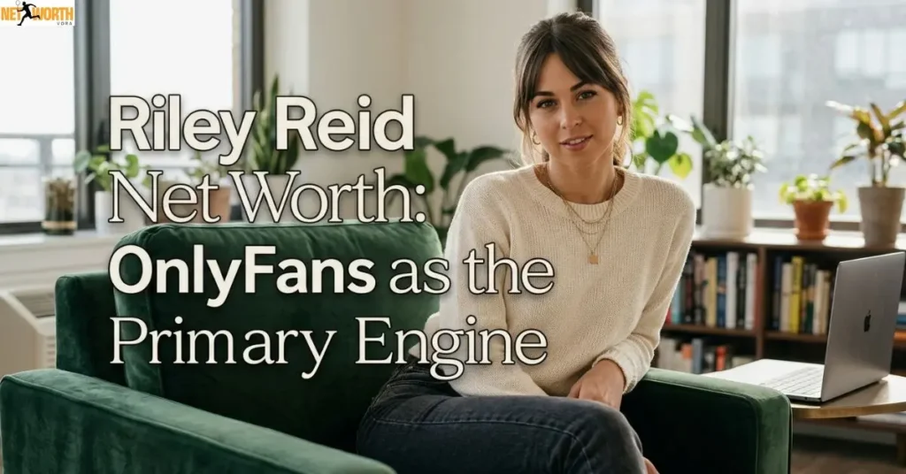 riley-reid-net-worth-onlyfans-as-the-primary-engine Riley Reid Net Worth: OnlyFans as the Primary Engine
