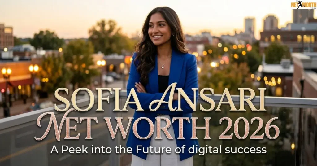 sofia-ansari-net-worth-2026 Sofia Ansari Net Worth 2026