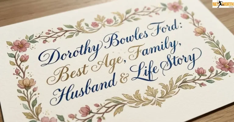 Dorothy Bowles Ford: Best Age, Family, Husband & Life Story