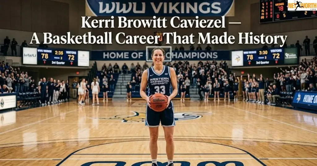 Kerri Browitt Caviezel — A Basketball Career That Made History