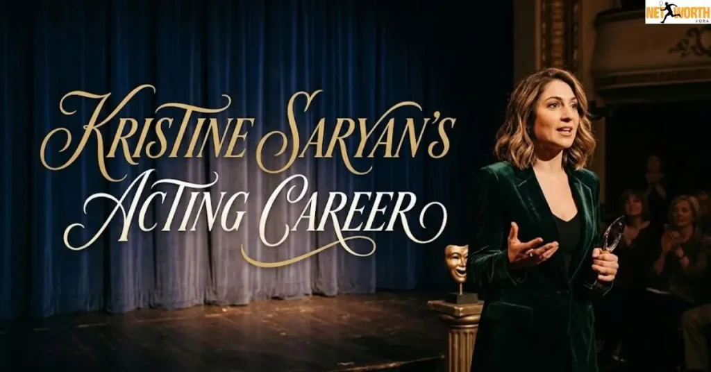 Kristine Saryan's Acting Career