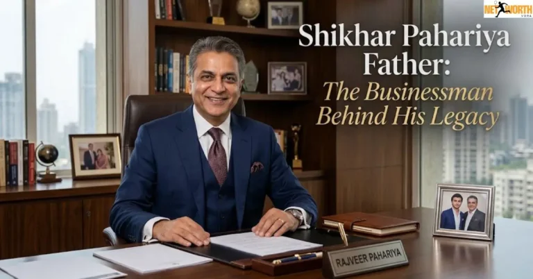 Shikhar Pahariya Father: The Businessman Behind His Legacy