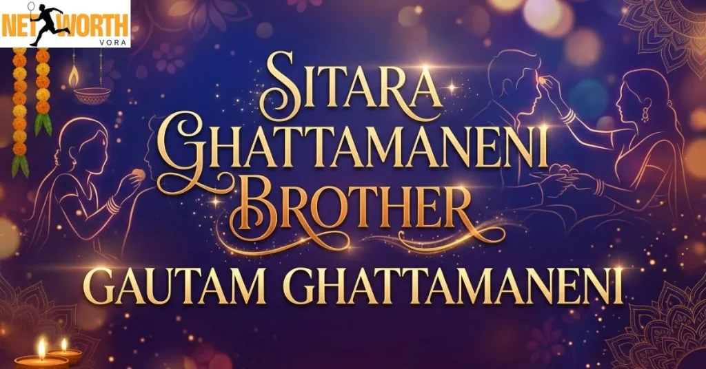 Sitara Ghattamaneni Brother