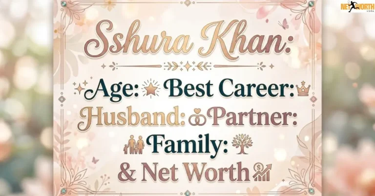 Sshura Khan: Age, Best Career, Husband, Family & Net Worth