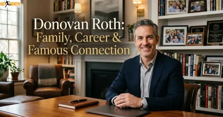 Donovan Roth: Family, Career & Famous Connection