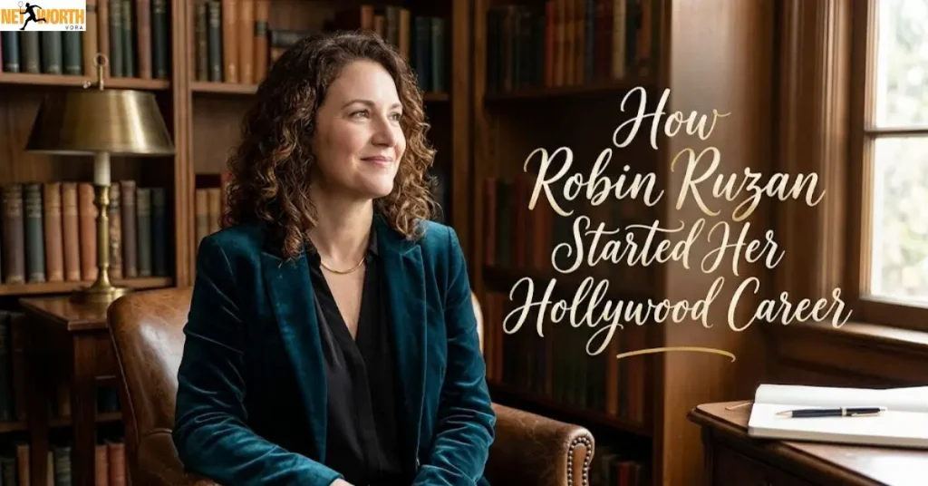 how-robin-ruzan-started-her-hollywood-career How Robin Ruzan Started Her Hollywood Career