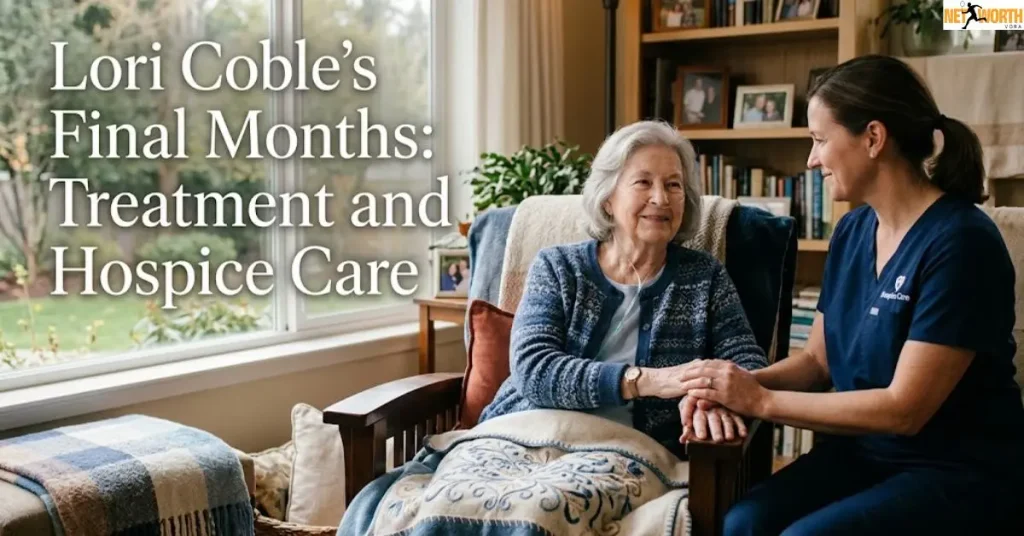 lori-cobles-final-months-treatment-and-hospice-care Lori Coble’s Final Months: Treatment and Hospice Care