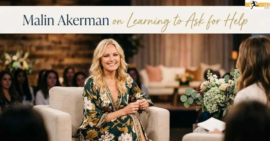 Malin Akerman on Learning to Ask for Help